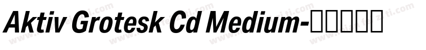Aktiv Grotesk Cd Medium字体转换